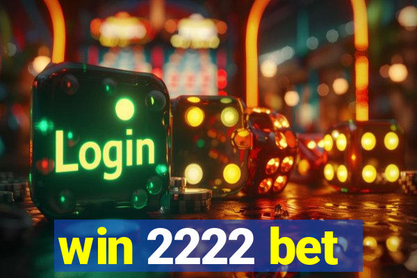 win 2222 bet